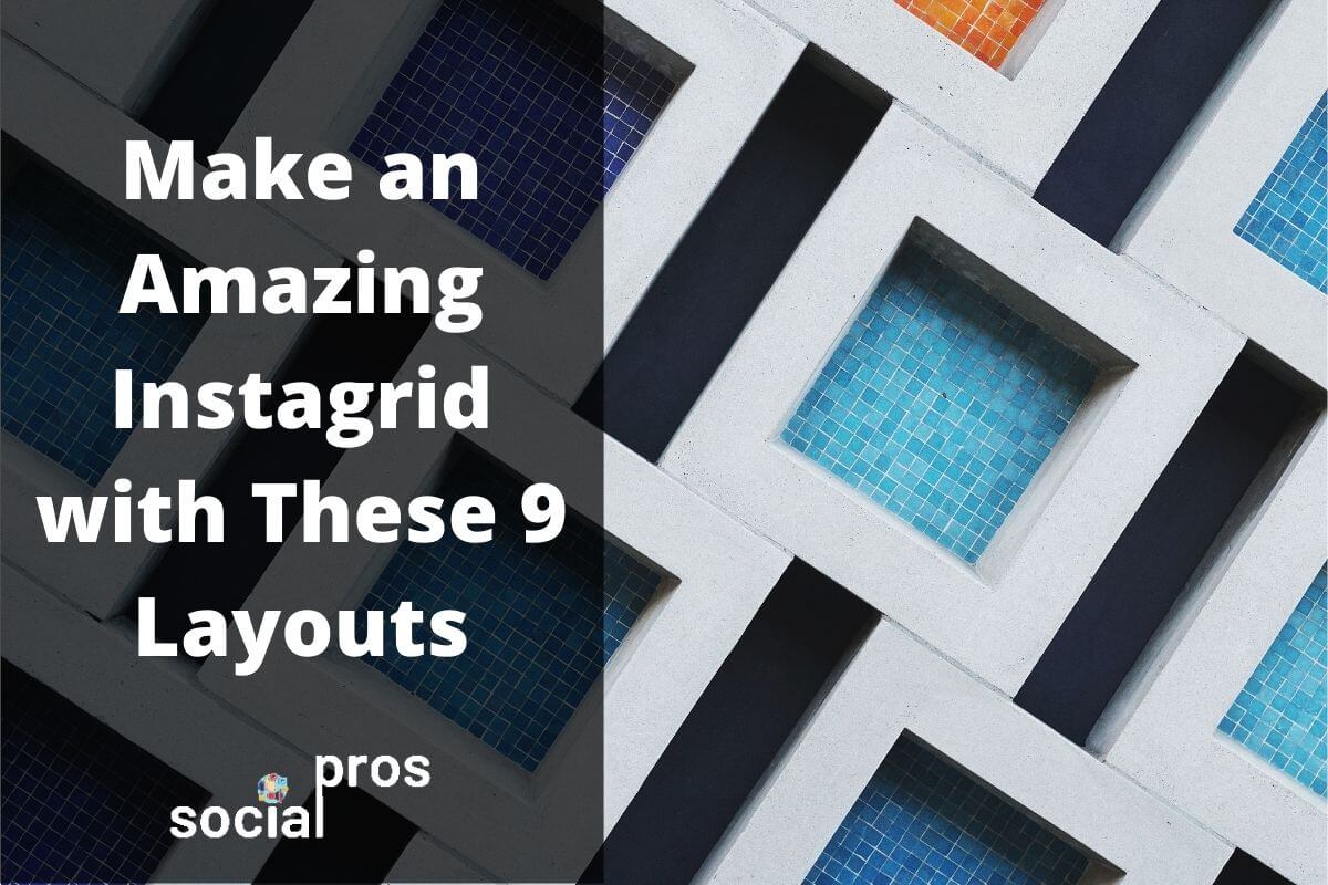 Read more about the article Make an Amazing Instagrid with These 9 Layouts and 3 Tools