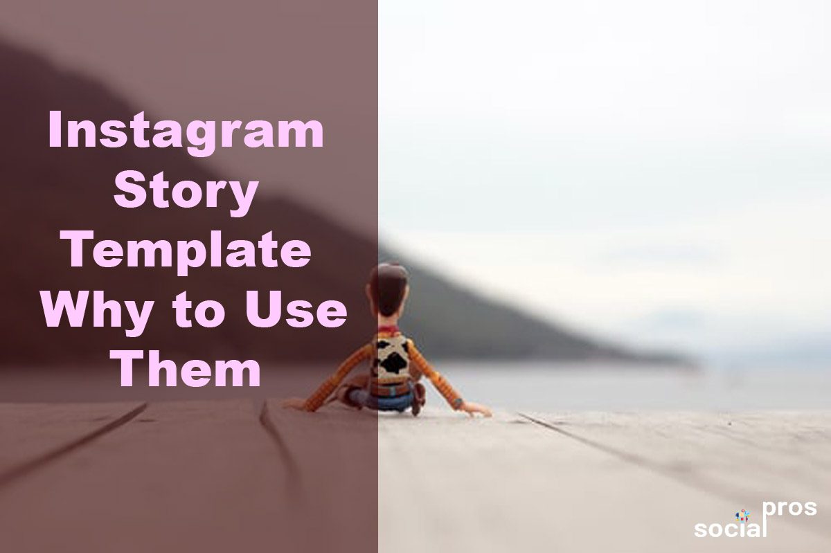 [update] Instagram Story Template Why to Use Them