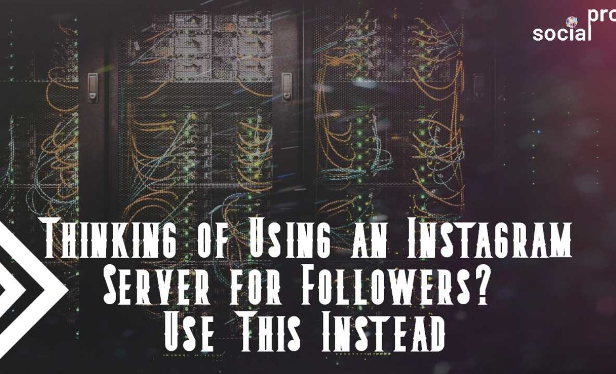 Using an Instagram Server for Followers? Use This Instead