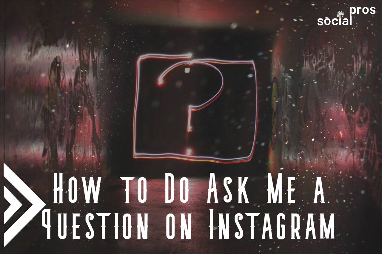 How to Do Ask Me a Question on Instagram