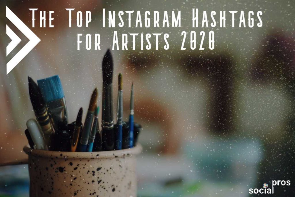 Top Instagram Hashtags for Artists in 2021 Social Pros