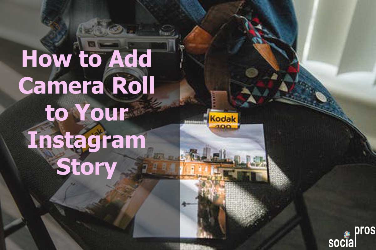 add camera roll to Instagram Story