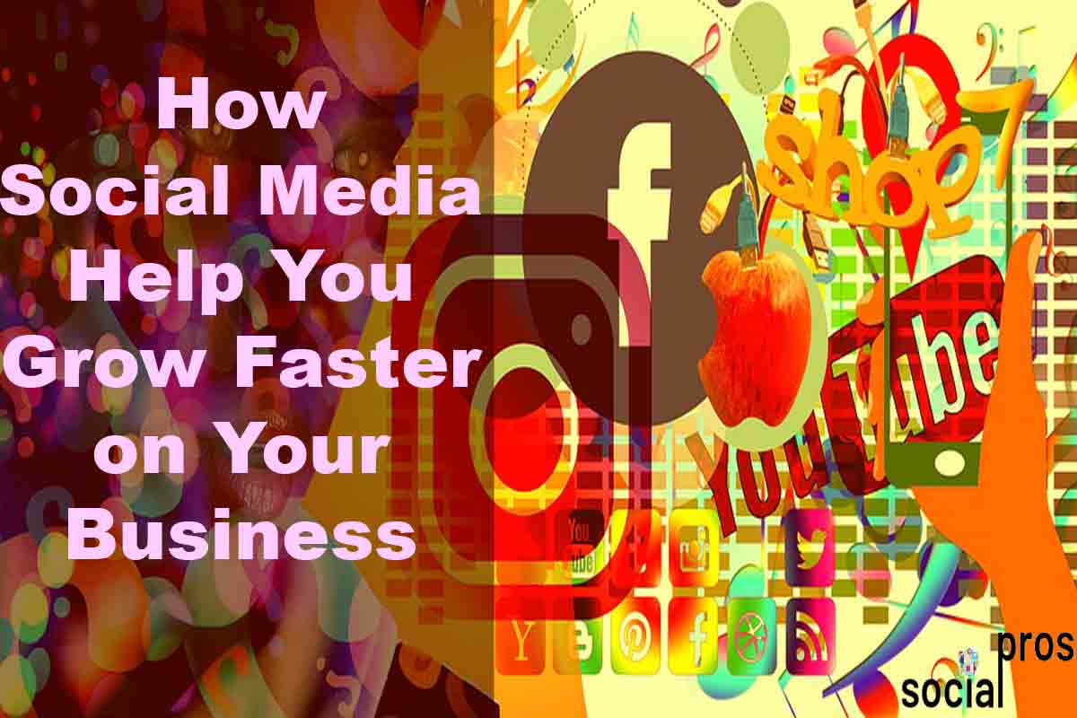 Read more about the article How Social Media Help You Grow Faster on Your Business