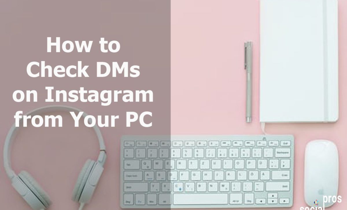 How to Check DMs on Instagram from Your PC