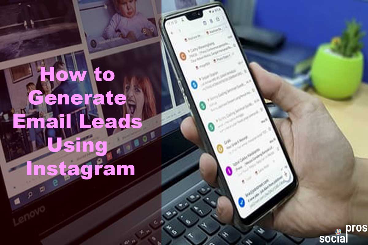 How to Generate Email Leads Using Instagram