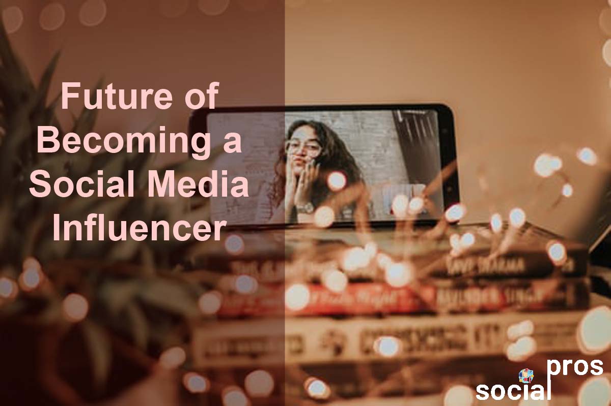 Read more about the article Future of Becoming a Social Media Influencer