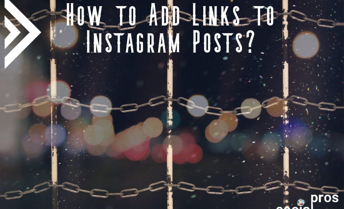 How to Add Links to Instagram Posts?