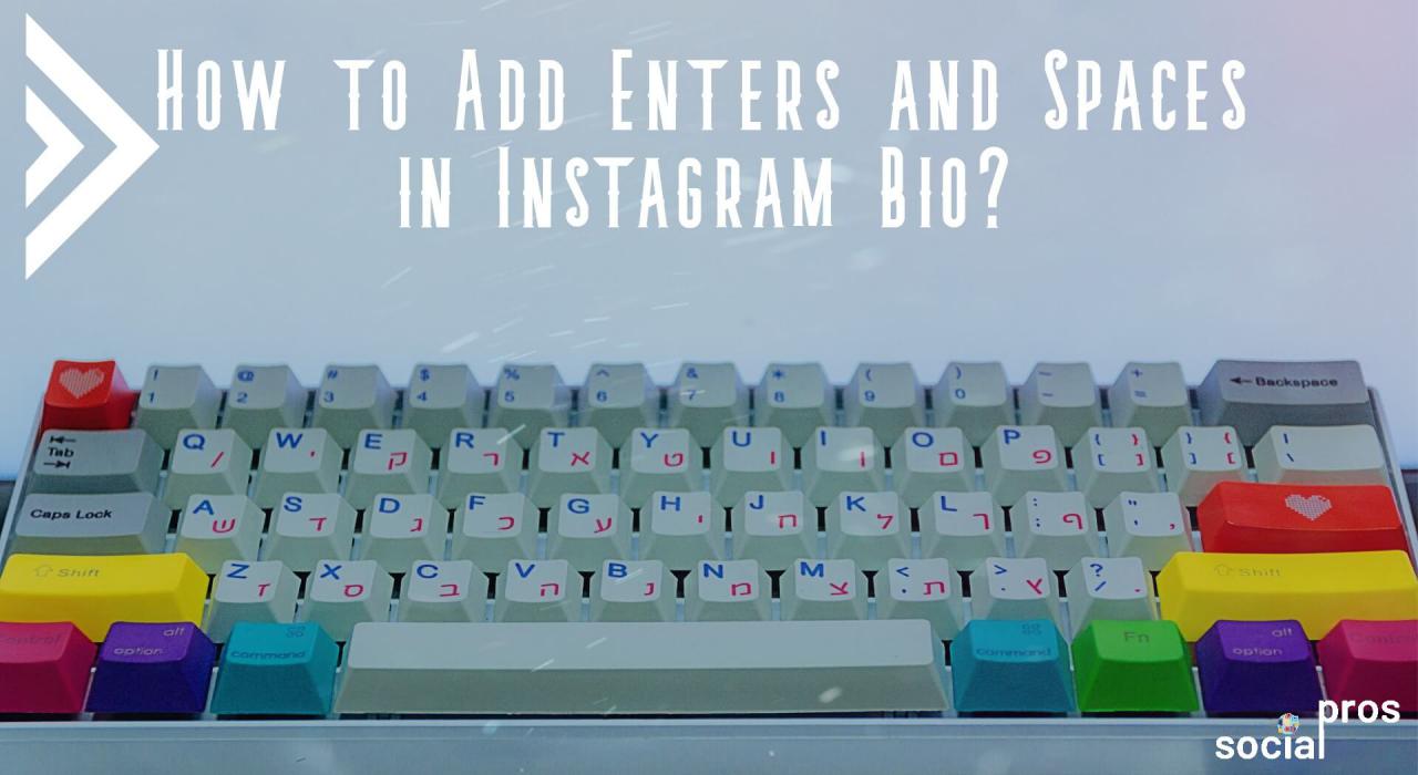 How to Add Enters and Spaces in Instagram Bio?