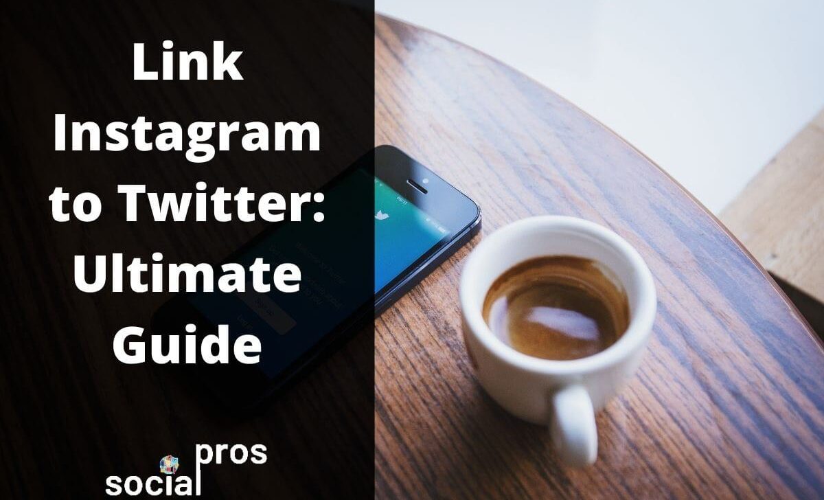 Link Instagram to Twitter: The Ultimate Guide