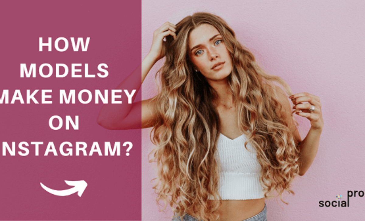 How models make money on Instagram?