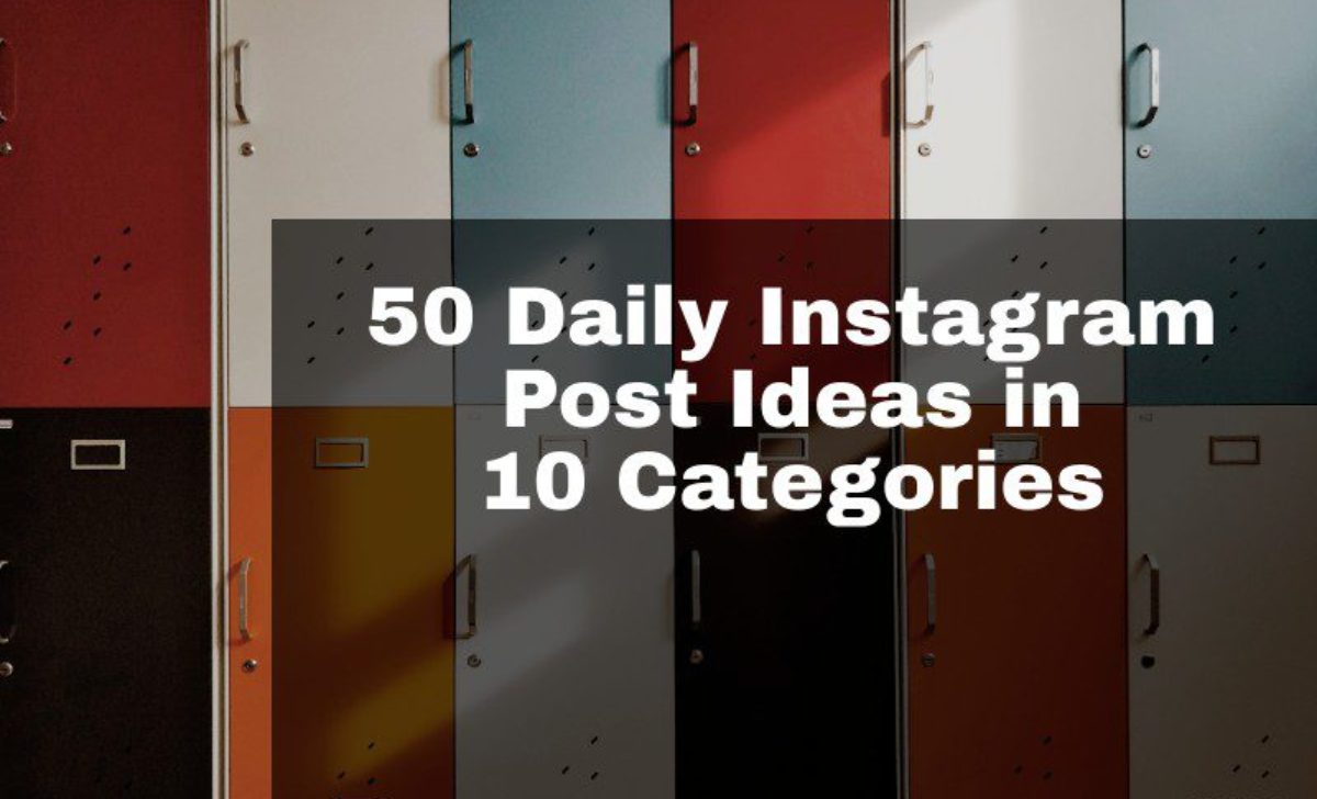 Instagram Post Ideas to Get Engagement In 10 Categories