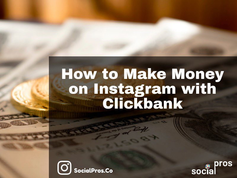 How to make money on instagram with clickbank