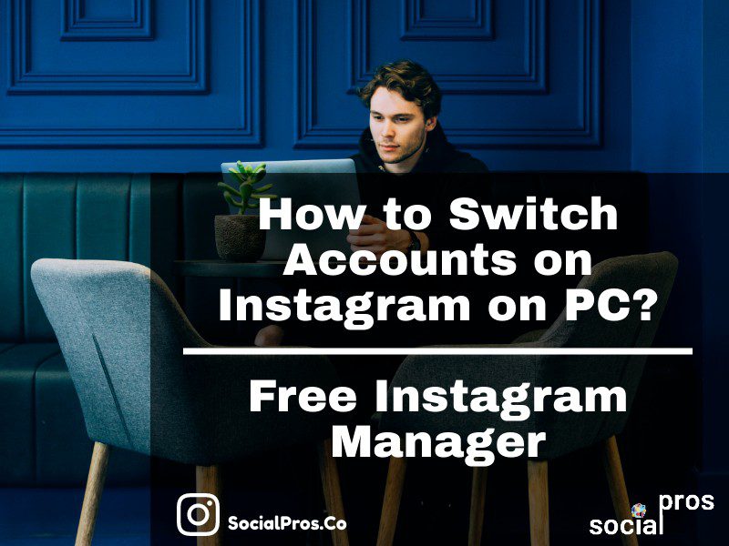 How to Switch Accounts on Instagram on PC