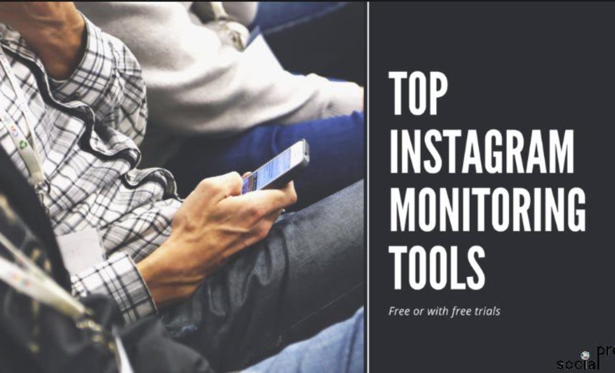 What Is The Best Instagram Monitoring App In 2021?