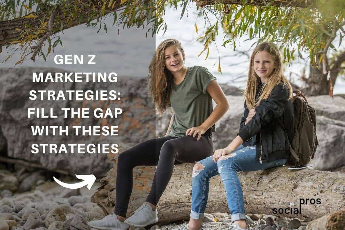 Gen Z Marketing Strategies
