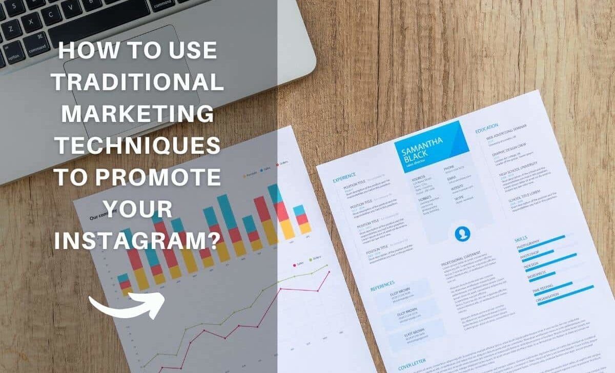 How to Use Traditional Marketing Techniques to Promote Your Instagram?
