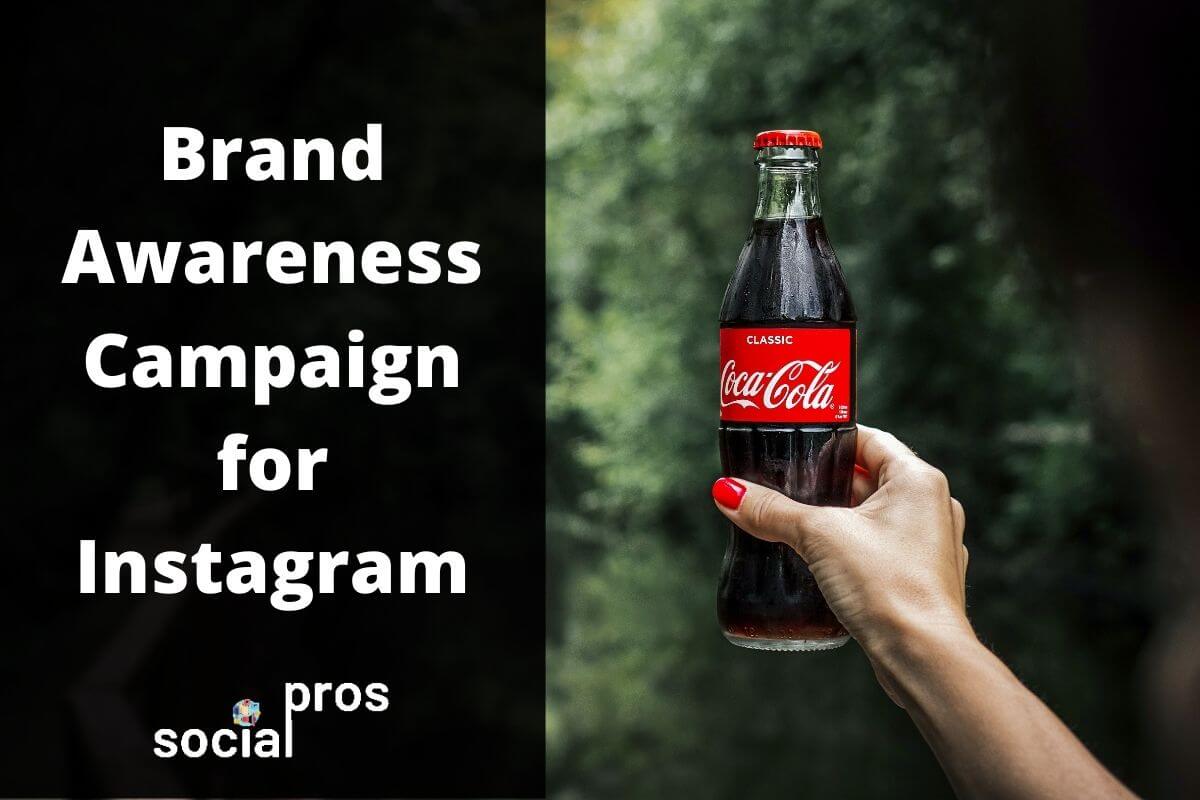 Read more about the article Brand Awareness Campaign for Instagram: From Why to How