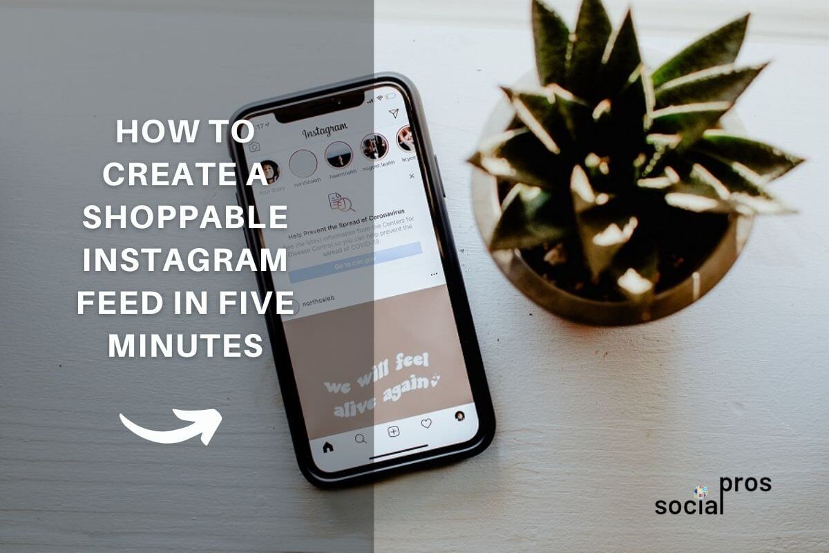 Read more about the article How to Create a Shoppable Instagram Feed in Five Minutes