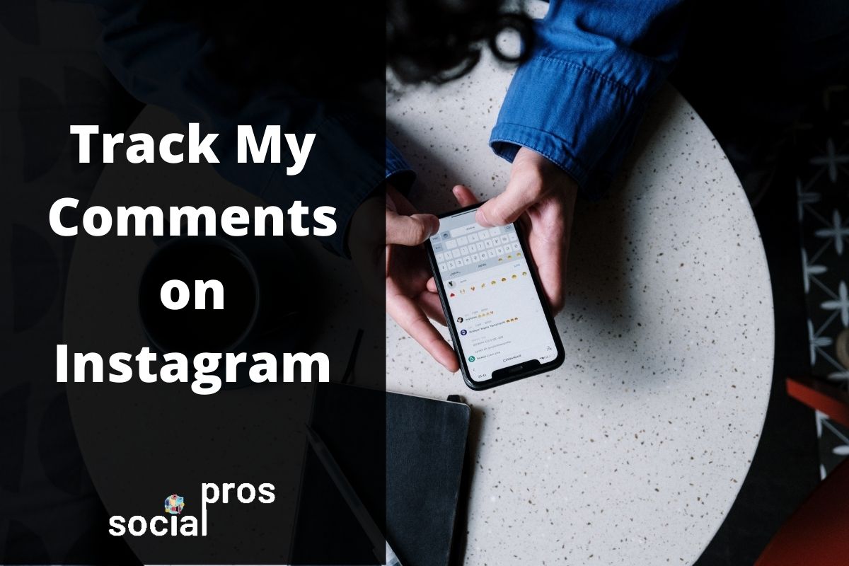 How to Track My Comments on Instagram