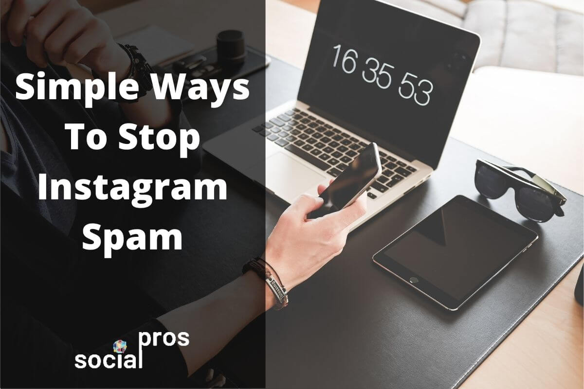 Read more about the article How To Stop Instagram Spam: The Ultimate Guide