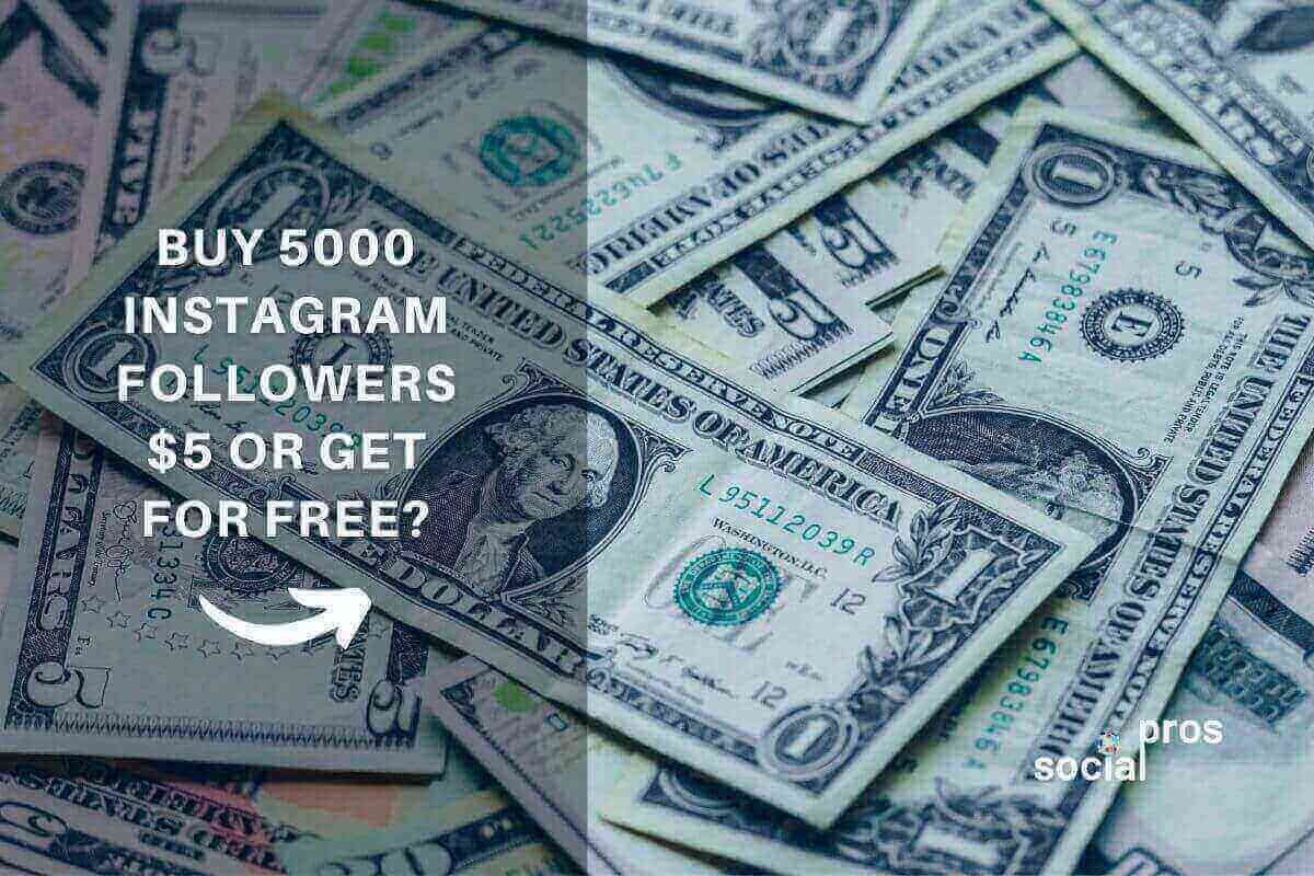 Buy 5000 Instagram Followers $5 or Get for free