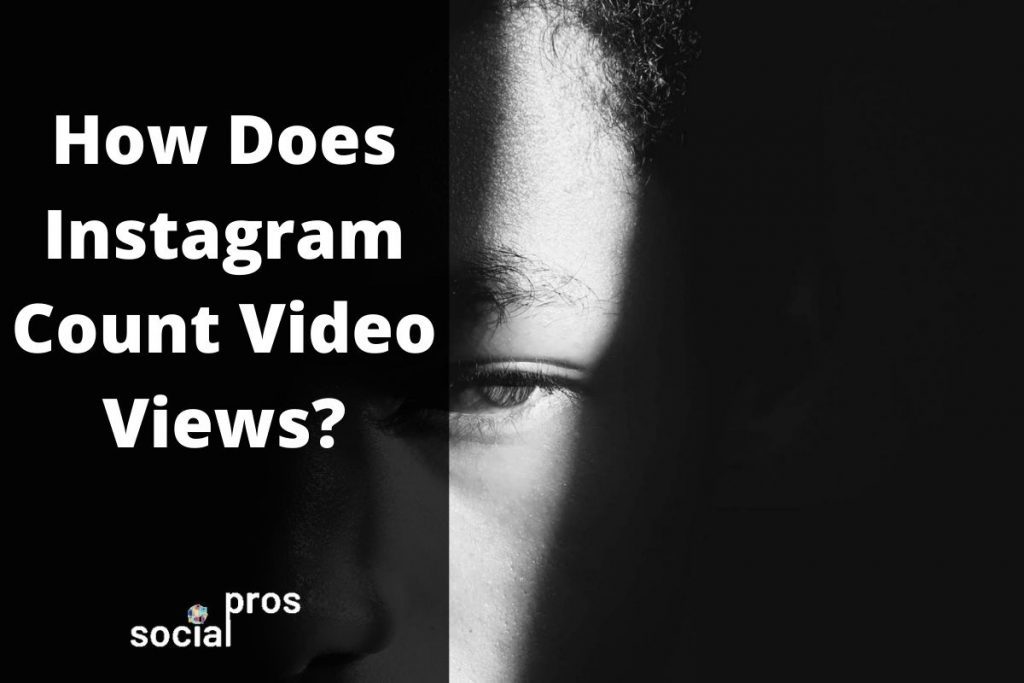 How Does Instagram Count Video Views? The Secret Algorithm