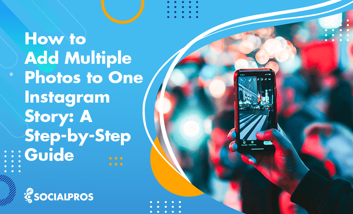 Read more about the article How To Add Multiple Photos To Instagram Story: The Best Guide In 2023