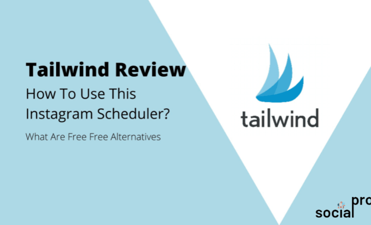 Tailwind Review: Features, Pros and Cons + Free Alternatives