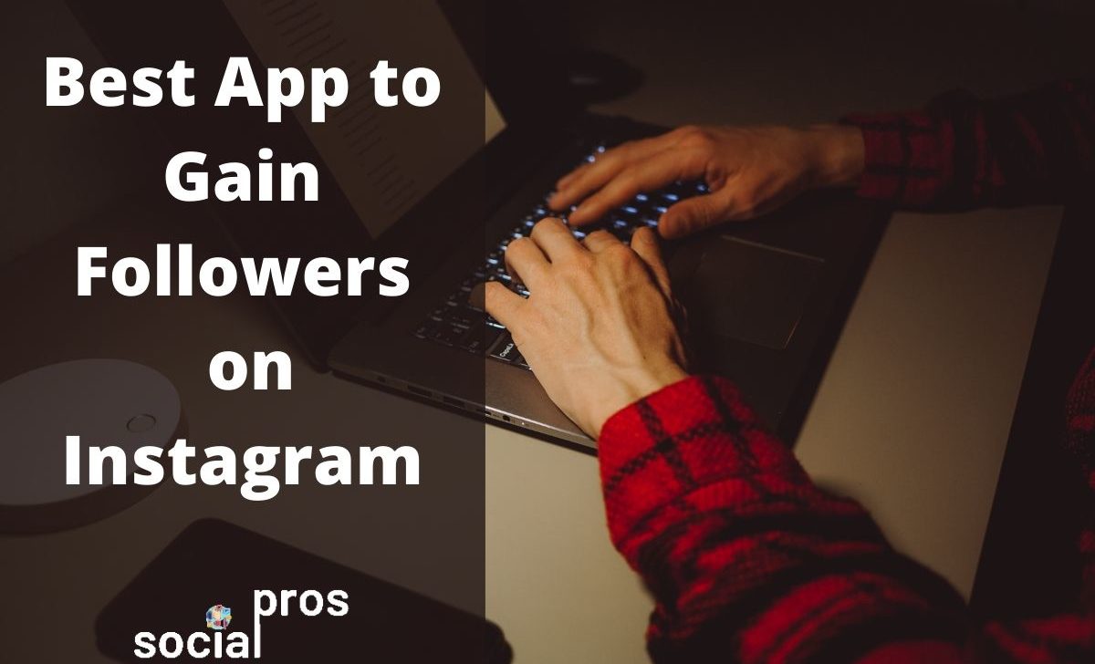 Best App to Gain 8000 Followers on Instagram: Get More Engaged Audiences