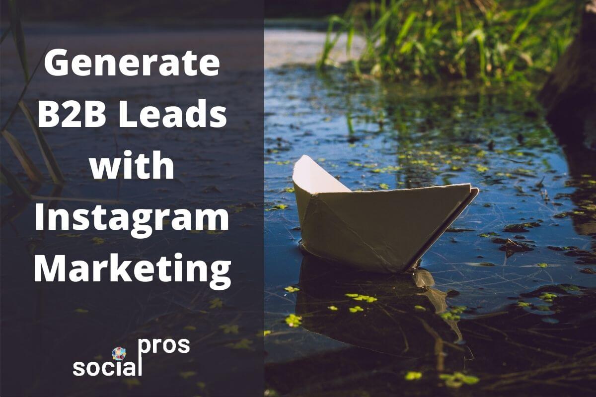 Generate B2B Leads with Instagram Marketing