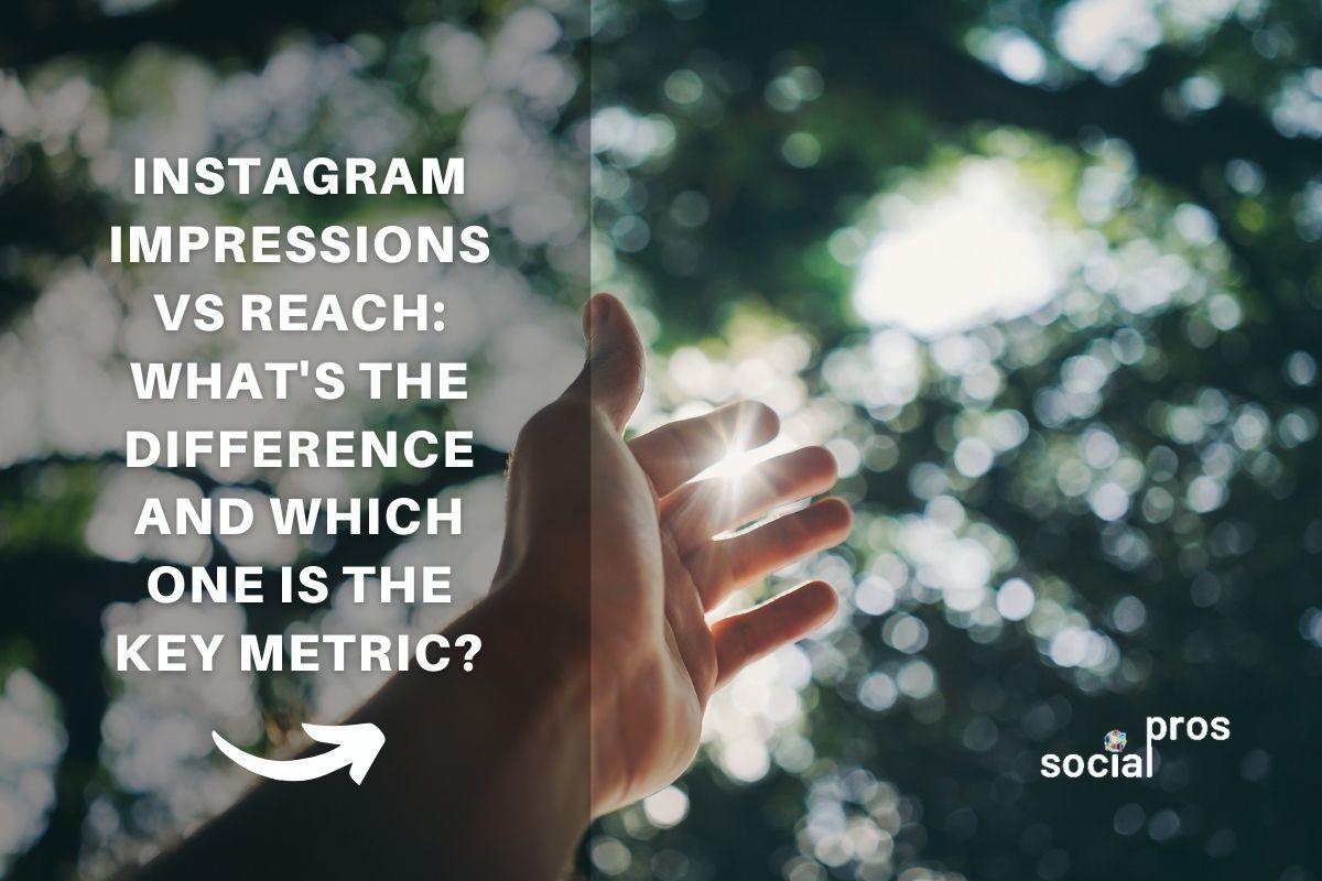 Instagram Impressions vs Reach What's the Difference and which One is the Key Metric