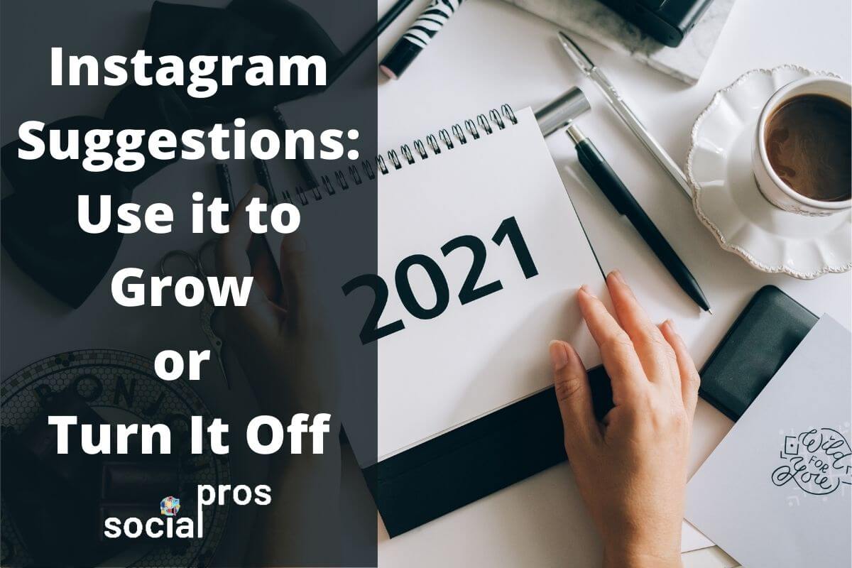 Read more about the article Instagram Suggestions: Use it to Grow or Turn it Off