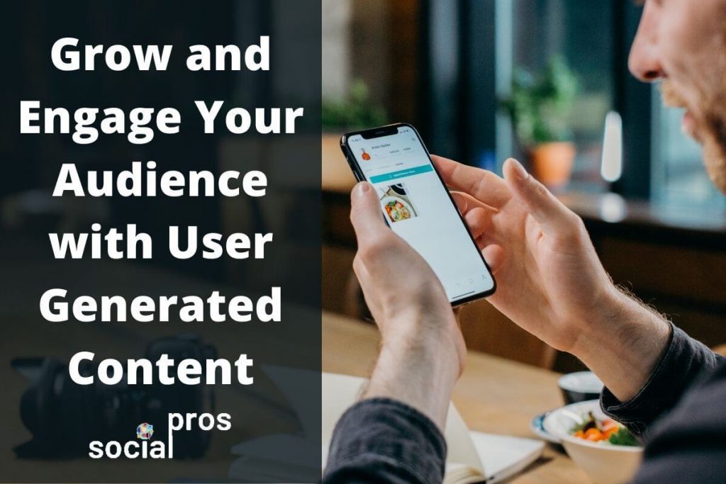 Read more about the article How to Grow and Engage Your Audience with User-generated Content