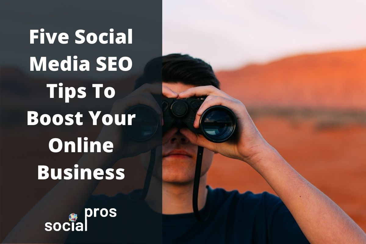 Social Media SEO Tips To Boost Your Online Business