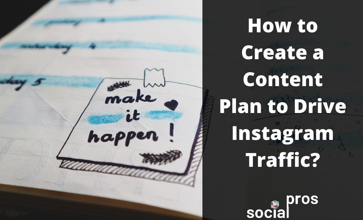 How to Create Content Plan to Drive Instagram Traffic