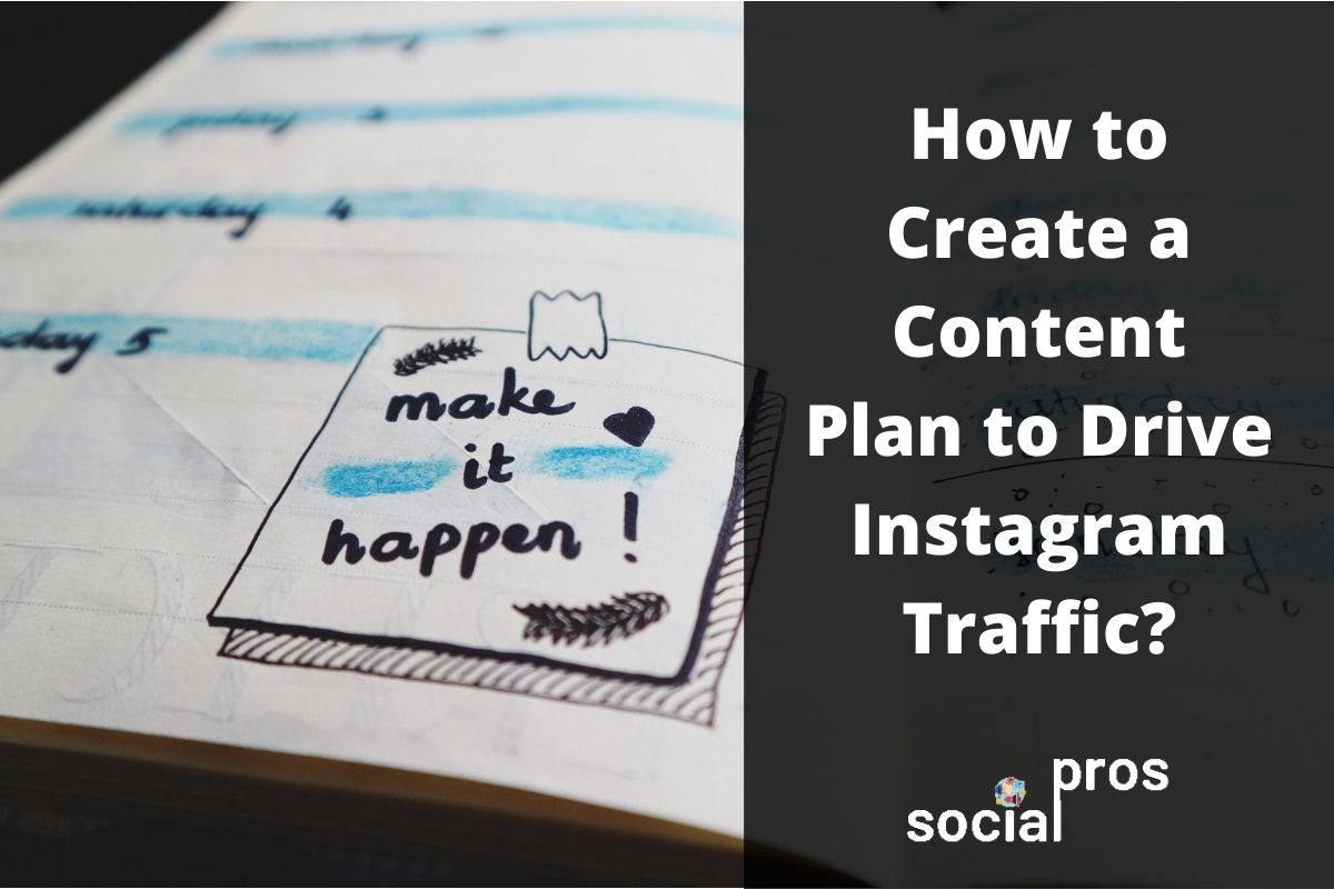 Read more about the article How to Create Content Plan to Drive Instagram Traffic