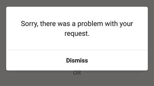 Instagram login error "sorry there was a problem with your request