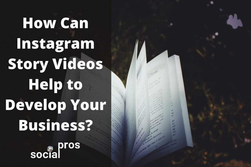 Read more about the article How Can Instagram Story Videos Help to Develop Your Business?