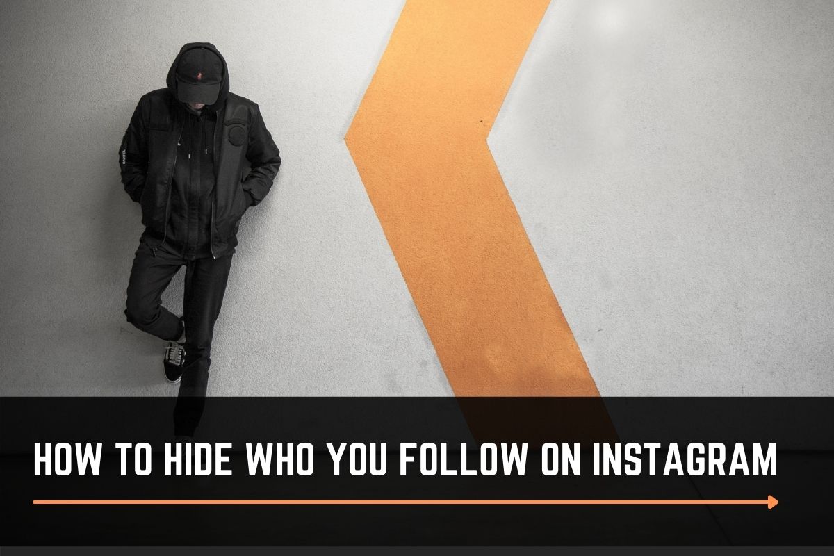 How To Hide Who You Follow On Instagram 4 Simple Ways Social Pros