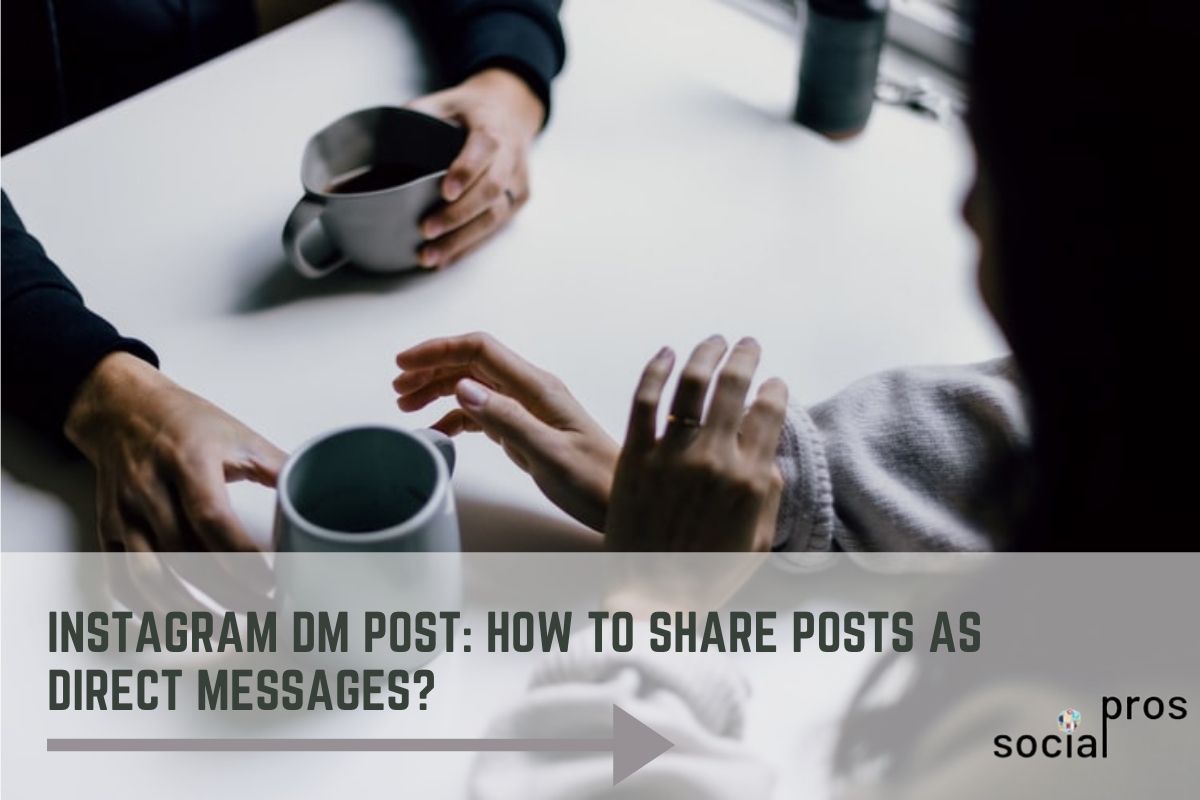 Instagram DM Post: How to Share Posts as Direct Messages?