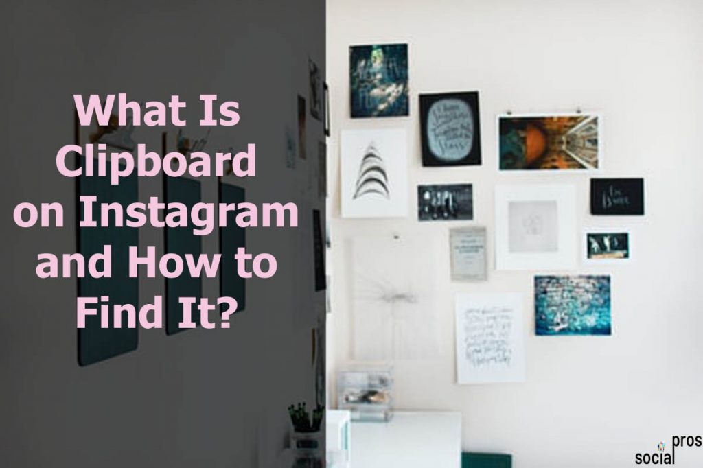 What Is Clipboard on Instagram and How to Find It? Social Pros
