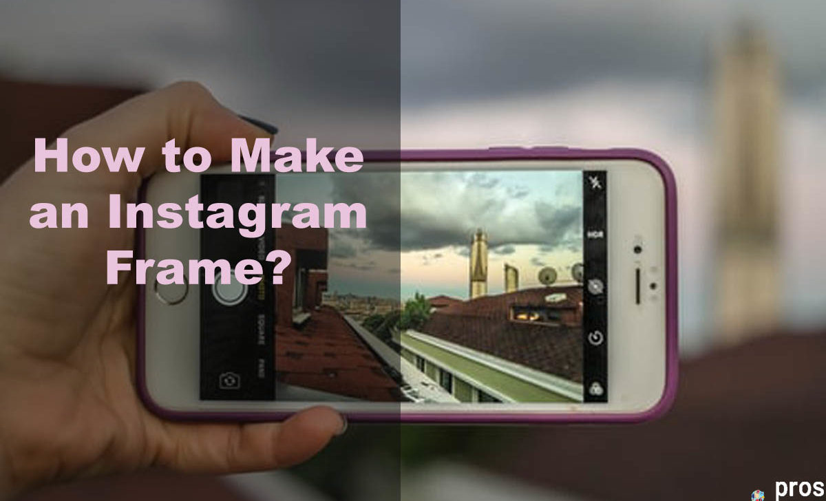 How to Make an Instagram Frame [3 Ways]