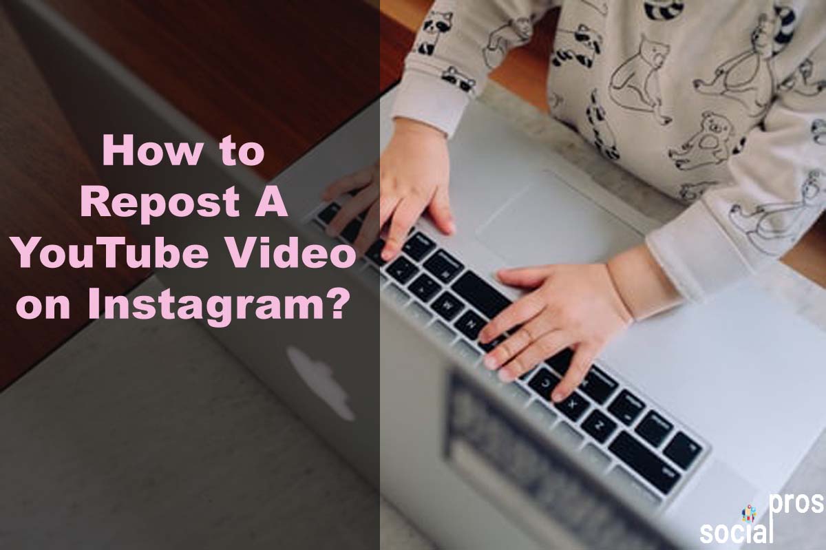 How to Repost YouTube Videos on Instagram?