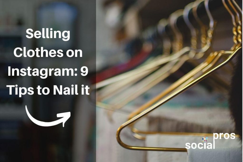 Selling Clothes on Instagram 9 Tips to Nail it Social Pros