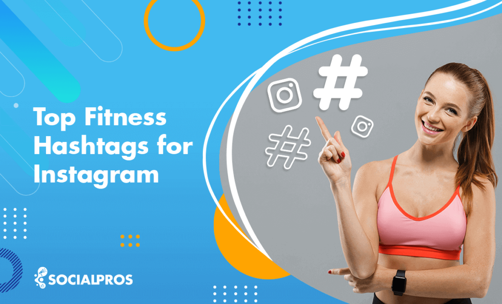Top Fitness Hashtags For Instagram In 2023 + The Best Hashtag