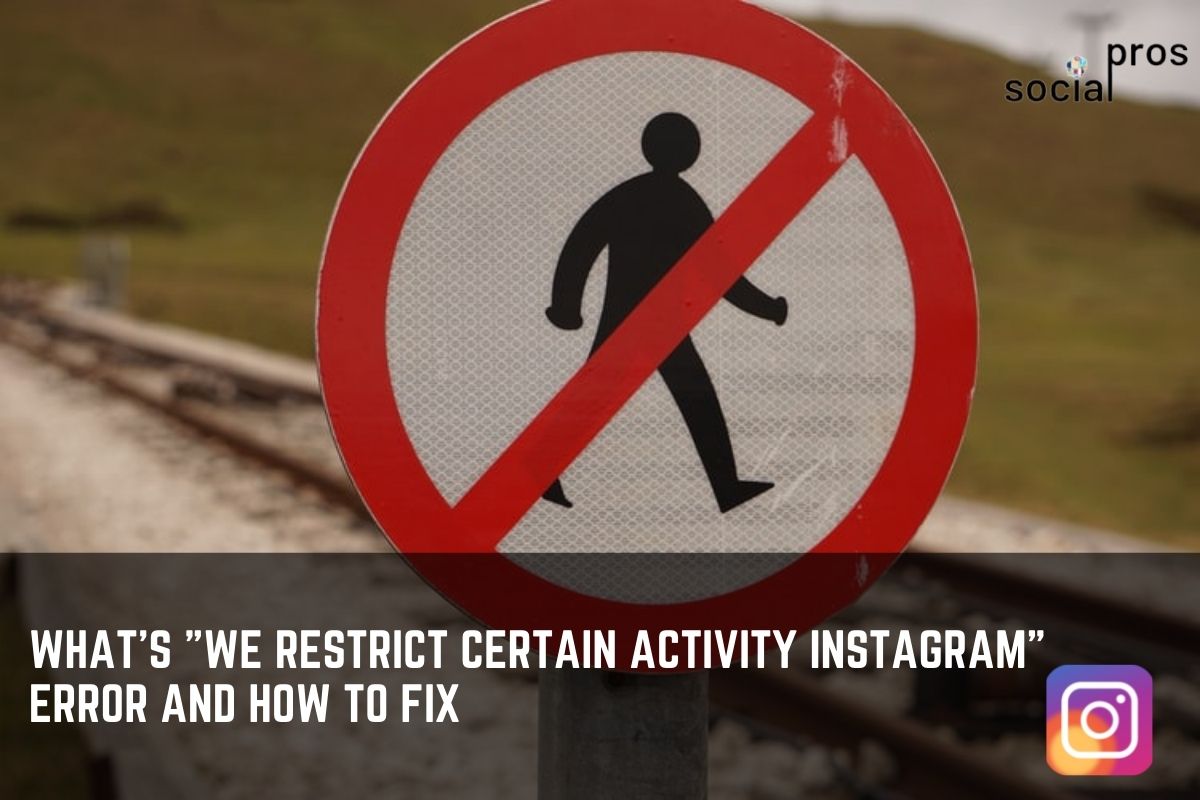 What's "we restrict certain activity Instagram" Error and How to Fix