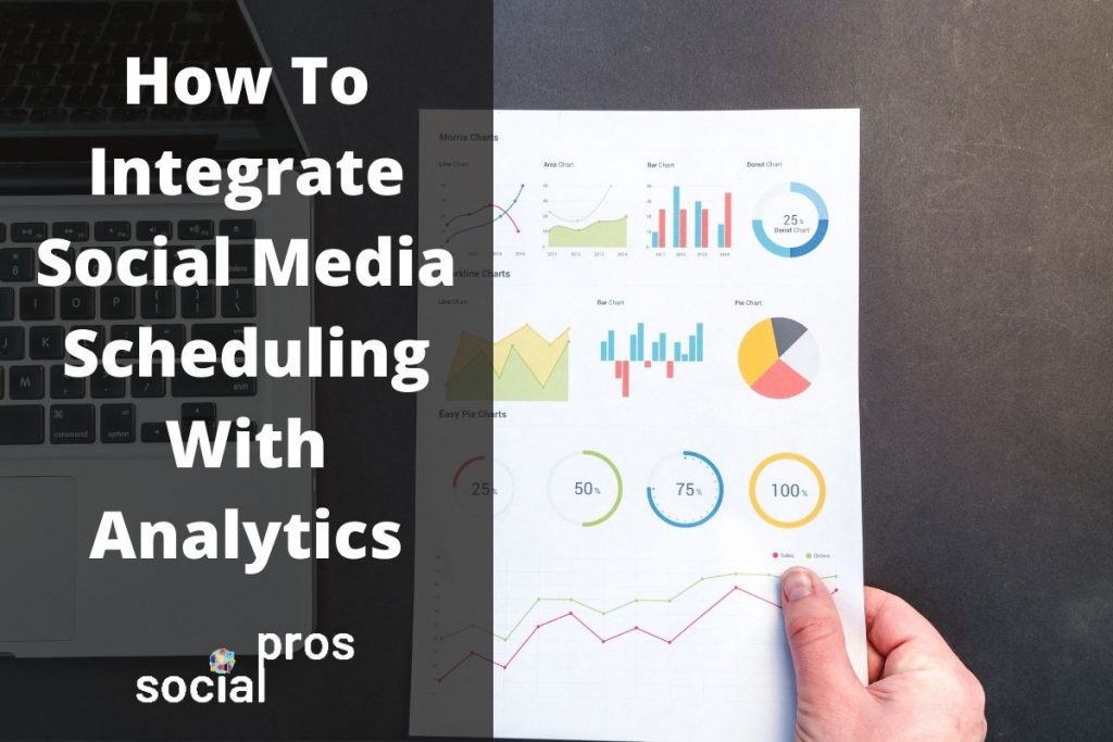 Read more about the article How To Integrate Social Media Scheduling With Analytics