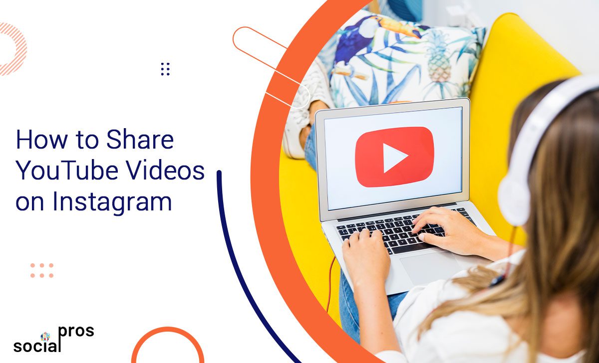 How to Share a YouTube Video on Instagram [August 2021 Update]