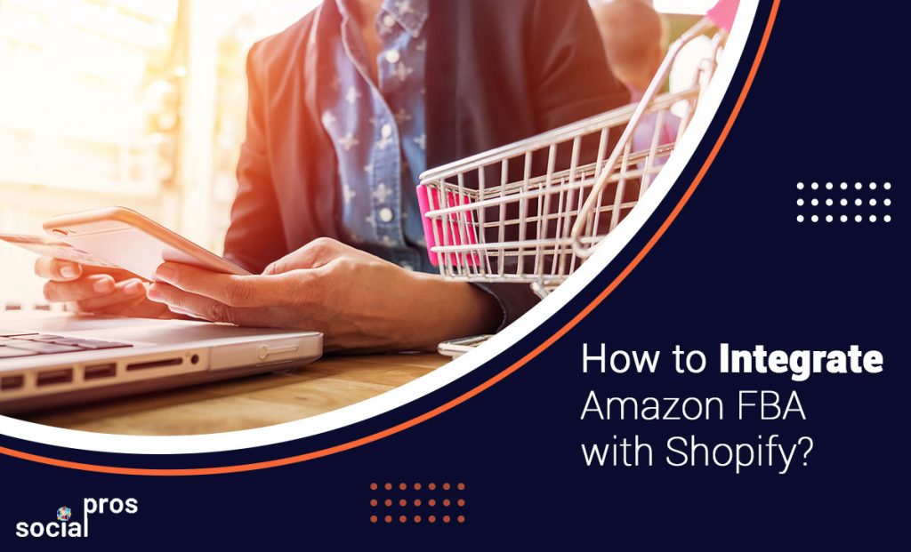 Read more about the article How to Integrate Amazon FBA with Shopify