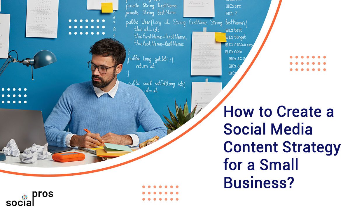 Social Media Content Strategy for a Small Business: How to Create One in 5 Steps